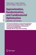 Approximation, Randomization and Combinatorial Optimization. Algorithms and Techniques: 7th International Workshop on Approximation Algorithms for...(Lecture Notes in Computer Science, 3122)
