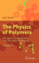 The Physics of Polymers: Concepts for Understanding Their Structures and Behavior