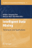 Intelligent Data Mining: Techniques and Applications (Studies in Computational Intelligence, 5)