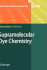 Supramolecular Dye Chemistry (Topics in Current Chemistry, 258)