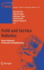 Field and Service Robotics: Recent Advances in Research and Applications