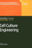 Cell Culture Engineering (Advances in Biochemical Engineering/Biotechnology, 101)