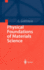 Physical Foundations of Materials Science