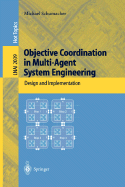 Objective Coordination in Multi-Agent System Engineering