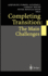 Completing Transition: the Main Challenges