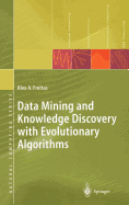 Data Mining and Knowledge Discovery With Evolutionary Algorithms