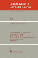 Foundations of Software Technology and Theoretical Computer Science: Eighth Conference, Pune, India, December 21-23, 1988. Proceedings (Lecture Notes in Computer Science, 338)