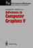 Advances in Computer Graphics V (Focus on Computer Graphics)