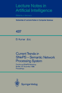 Current Trends in Sneps - Semantic Network Processing System: First Annual Sneps Workshop, Buffalo, Ny, November 13, 1989, Proceedings