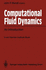 Computational Fluid Dynamics: an Introduction (a Von Karman Institute Book). Second Edition