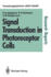 Signal Transduction in Photoreceptor Cells