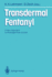 Transdermal Fentanyl: A New Approach to Prolonged Pain Control