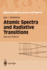Atomic Spectra and Radiative Transitions