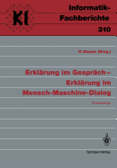 Erkl�rung Im Gespr�ch -- Erkl�rung Im Mensch-Maschine-Dialog: Proceedings