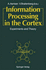 Information Processing in the Cortex: Experiments and Theory. Aertsen, Ad and Valentino Braitenberg