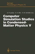 Computer Simulation Studies in Condensed-Matter Physics V: Proceedings of the Fifth Workshop, Athens, Ga, Usa, February 17-21, 1992 (Springer Proceedings in Physics)
