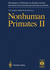 Nonhuman Primates II. Jones, T.C., U. Mohr and R. D. Hunt