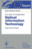 Optical Information Technology: State-Or-the-Art Report (Esprit Basic Research Series)