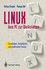 Linux-Vom Pc Zur Workstation: Grundlagen, Installation Und Praktischer Einsatz (German Edition)
