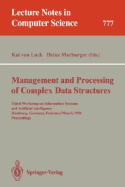 Management and Processing of Complex Data Structures: Third Workshop on Information Systems and Artificial Intelligence, Hamburg, Germany, February 28...(Lecture Notes in Computer Science, 777)