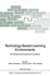 Technology-Based Learning Environments: Psychological and Educational Foundations (Nato Asi Subseries F: )