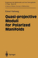 Quasi-Projective Moduli for Polarized Manifolds (Ergebnisse Der Mathematik Und Ihrer Grenzgebiete, 3. Folge) (Volume 30)