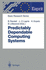 Predictably Dependable Computing Systems (Esprit Basic Research Ser. )
