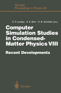 Computer Simulation Studies in Condensed-Matter Physics VIII: Recent Developments Proceedings of the Eighth Workshop Athens, Ga, Usa, February 20-24, 1995 (Springer Proceedings in Physics, 80)