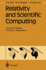 Relativity and Scientific Computing-Computer Algebra, Numerics, Visualization