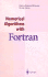 Numerical Algorithms With Fortran