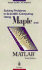 Solving Problems in Scientific Computing Using Maple and Matlab�