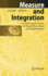 Measure and Integration: an Advanced Course in Basic Procedures and Applications