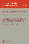 Languages and Compilers for Parallel Computing: 9th International Workshop, Lcpc'96, San Jose, California, Usa, August 8-10, 1996, Proceedings