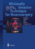 Minimally Invasive Techniques for Neurosurgery-Current Status and Future Perspectives