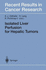 Isolated Liver Perfusion in Hepatic Tumors