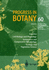 Progress in Botany: Genetics Cell Biology and Physiology Systematics and Comparative Morphology, Ecology and Vegetation Science (Volume 60)