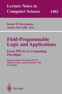 Field-Programmable Logic and Applications. From Fpgas to Computing Paradigm