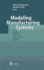 Modeling Manufacturing Systems: From Aggregate Planning to Real-Time Control
