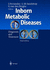 Inborn Metabolic Diseases: Diagnosis and Treatment