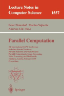 Parallel Computation: 4th International Acpc Conference Including Special Tracks on Parallel Numerics (Parnum'99) and Parallel Computing in Image Processing, ...Notes in Computer Science) (V. 1557)