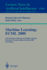 Machine Learning: Ecml 2000: 11th European Conference on Machine Learning Barcelona, Catalonia, Spain May, 31 - June 2, 2000 Proceedings