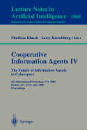 Cooperative Information Agents IV-the Future of Information Agents in Cyberspace