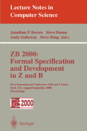 Zb 2000: Formal Specification and Development in Z and B