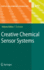 Creative Chemical Sensor Systems (Topics in Current Chemistry, 277)