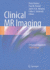 Clinical Mr Imaging: a Practical Approach