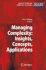 Managing Complexity: Insights, Concepts, Applications