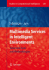 Multimedia Services in Intelligent Environments: Advanced Tools and Methodologies (Hb)