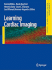 Learning Cardiac Imaging (Learning Imaging)