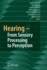 Hearing-From Sensory Processing to Perception