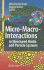 Micro Macro Interactions: in Structured Media and Particle Systems